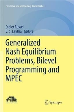 Generalized Nash Equilibrium Problems, Bilevel Programming and Mpec (Paperback, Softcover Repri)