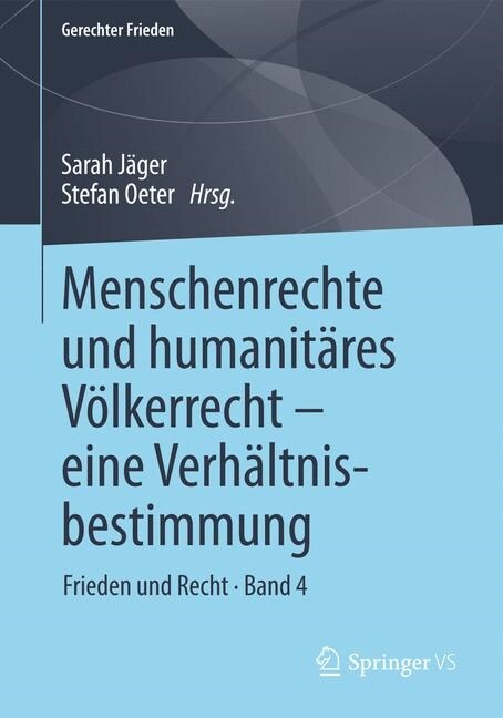 Menschenrechte Und Humanit?es V?kerrecht - Eine Verh?tnisbestimmung: Frieden Und Recht - Band 4 (Paperback, 1. Aufl. 2019)