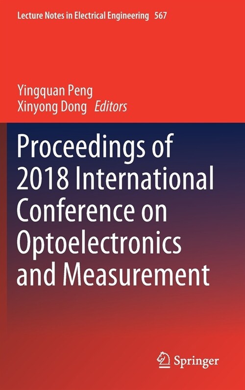 Proceedings of 2018 International Conference on Optoelectronics and Measurement (Hardcover)