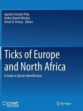 Ticks of Europe and North Africa: A Guide to Species Identification (Paperback, Softcover Repri)