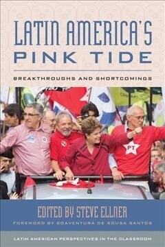 Latin Americas Pink Tide: Breakthroughs and Shortcomings (Hardcover)