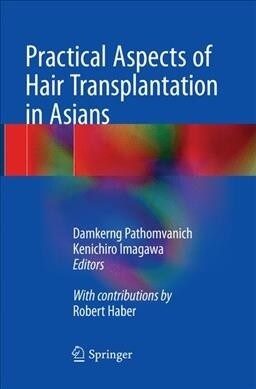 Practical Aspects of Hair Transplantation in Asians (Paperback)