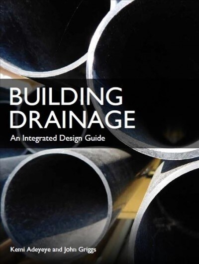 Building Drainage : An Integrated Design Guide (Paperback)