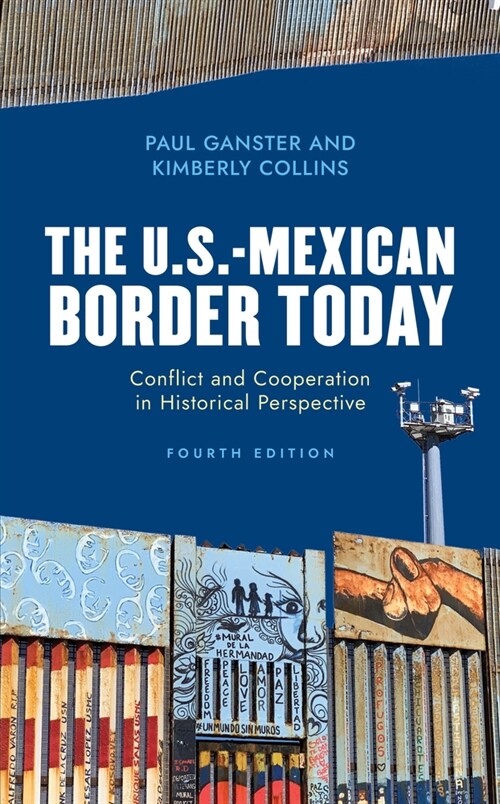 The U.S.-Mexican Border Today: Conflict and Cooperation in Historical Perspective (Hardcover, 4)