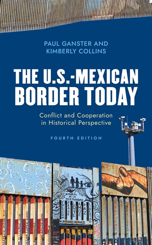 The U.S.-Mexican Border Today: Conflict and Cooperation in Historical Perspective (Paperback, 4)