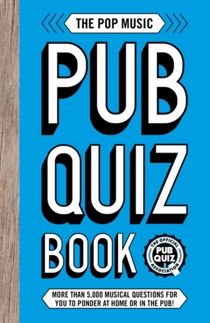The Pop Music Pub Quiz Book : More than 5,000 musical questions for you to ponder at home or in the pub! (Paperback)