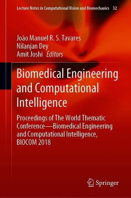 Biomedical Engineering and Computational Intelligence: Proceedings of the World Thematic Conference--Biomedical Engineering and Computational Intellig (Hardcover, 2020)