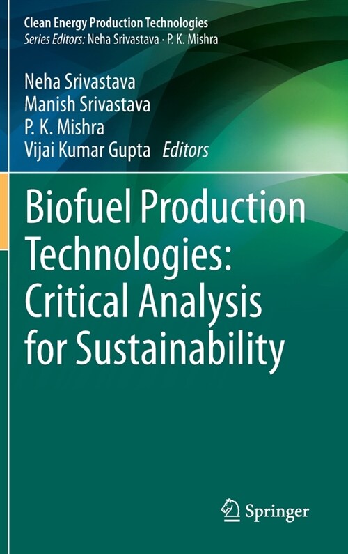 Biofuel Production Technologies: Critical Analysis for Sustainability (Hardcover)