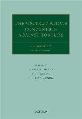 The United Nations Convention Against Torture and its Optional Protocol : A Commentary (Hardcover, 2 Revised edition)