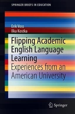 Flipping Academic English Language Learning: Experiences from an American University (Paperback, 2019)