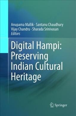 Digital Hampi: Preserving Indian Cultural Heritage (Paperback)