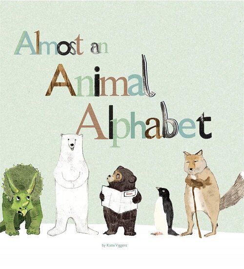 Almost an Animal Alphabet (Hardcover)