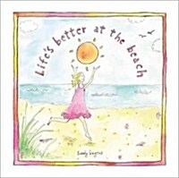 Lifes Better at the Beach (Hardcover)