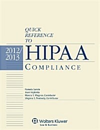 Quick Reference to Hipaa Compliance, 2012-2013 Edition (Paperback)