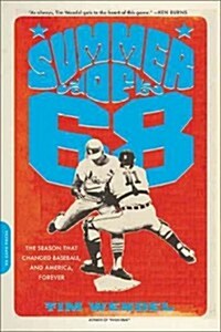 Summer of 68: The Season That Changed Baseball -- And America -- Forever (Paperback)