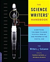 [중고] The Science Writers‘ Handbook: Everything You Need to Know to Pitch, Publish, and Prosper in the Digital Age (Paperback)