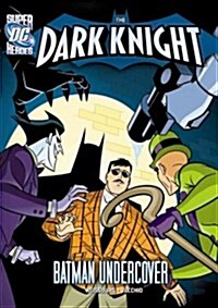 The Dark Knight: Batman Undercover (Hardcover)