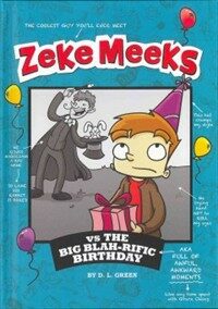 Zeke Meeks vs the Big Blah-rific Birthday (Hardcover)