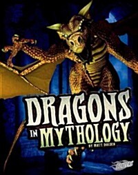 Dragons in Mythology (Library Binding)