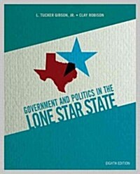 Government and Politics in the Lone Star State (Paperback, 8th, PCK)