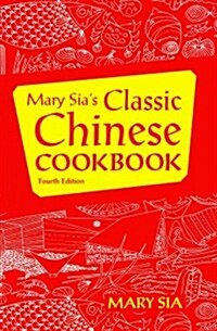 Mary Sias Classic Chinese Cookbook (Paperback, 4)