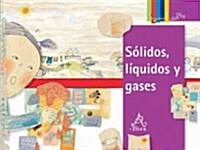S?idos, L?uidos Y Gases / Solids, Liquids, and Gases (Paperback)