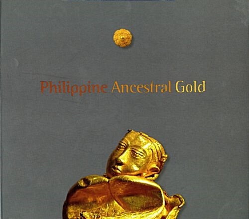 Philippine Ancestral Gold (Hardcover)