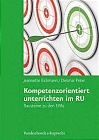 Kompetenzorientiert Unterrichten Im Ru: Bausteine Zu Den Epas (Paperback)