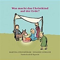 Was Macht Das Christkind Auf Der Erde?: 10er (Paperback)