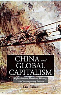 China and Global Capitalism : Reflections on Marxism, History, and Contemporary Politics (Hardcover)