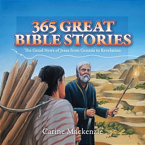 365 Great Bible Stories : the Good News of Jesus from Genesis to Revelation (Hardcover)