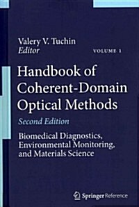 Handbook of Coherent-Domain Optical Methods: Biomedical Diagnostics, Environmental Monitoring, and Materials Science (Hardcover, 2, 2013)