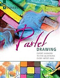 Pastel Drawing: Expert Answers to Questions Every Artist Asks (Paperback)