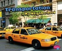 Transportation in My Neighborhood (Paperback)