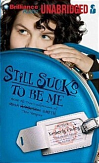 Still Sucks to Be Me: More All-True Confessions of Mina Smith, Teen Vampire (Audio CD, Library)