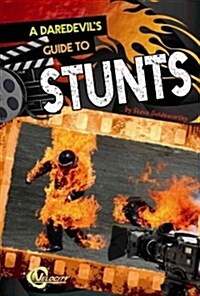 A Daredevils Guide to Stunts (Library Binding)