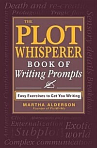 The Plot Whisperer Book of Writing Prompts (Paperback)