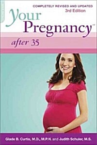 Your Pregnancy After 35: Revised Edition (Paperback, Revised)