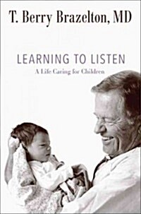 Learning to Listen: A Life Caring for Children (Hardcover)
