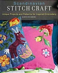 Scandinavian Stitch Craft: Unique Projects and Patterns for Inspired Embroidery [With Tracing Paper] (Paperback)