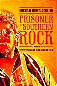Prisoner of Southern Rock: A Memoir (Hardcover)