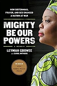[중고] Mighty Be Our Powers: How Sisterhood, Prayer, and Sex Changed a Nation at War (Paperback)