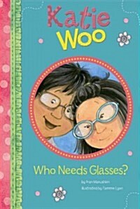 Who Needs Glasses? (Paperback)