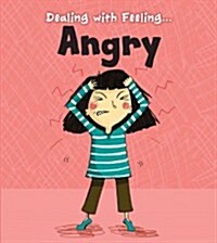 Dealing with Feeling Angry (Paperback)