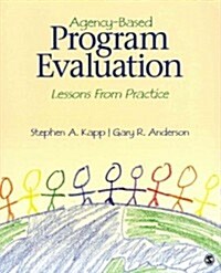 Agency-Based Program Evaluation: Lessons from Practice [With Measuring Performance Human Service Programs 2/E] (Paperback)