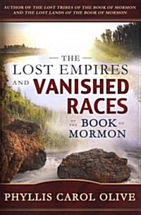 Lost Empires and Vanished Races of the Book of Mormon (Paperback)