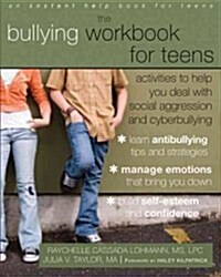 The Bullying Workbook for Teens: Activities to Help You Deal with Social Aggression and Cyberbullying (Paperback)