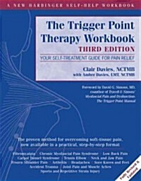 The Trigger Point Therapy Workbook: Your Self-Treatment Guide for Pain Relief (Paperback, 3, Third Edition)