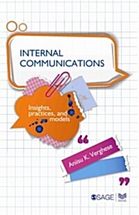 Internal Communications: Insights, Practices and Models (Paperback)
