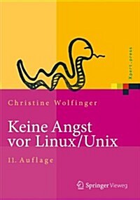 Keine Angst VOR Linux/Unix: Ein Lehrbuch F? Linux- Und Unix-Anwender (Hardcover, 11, 11., Vollst. Ub)